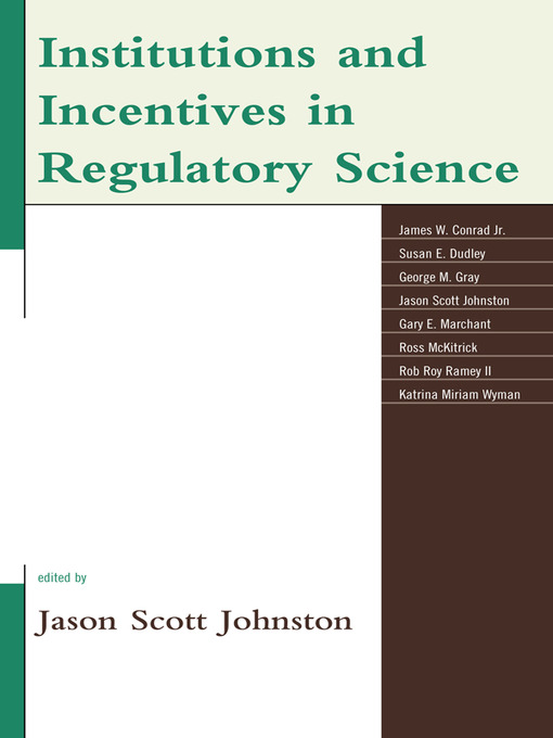 Title details for Institutions and Incentives in Regulatory Science by Jason Scott Johnston - Available
